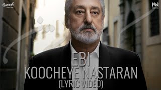 EBI quotKoocheye Nastaranquot LyricVideo [upl. by Leoline196]