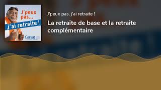 La retraite de base et la retraite complémentaire [upl. by Engedus]