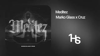 Marko Glass x Cruz  Meditez  1 Hour [upl. by Manning27]