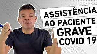 ASSISTÊNCIA AO PACIENTE GRAVE  COVID19  UTI [upl. by Wini539]