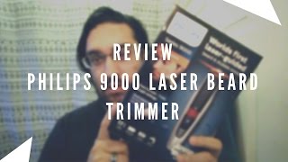 Phillips 9000 Laser Beard Trimmer Review  AVERAGE CHAP [upl. by Artcele313]