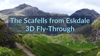 The Scafells from Eskdale 3D Aerial FlyThrough of the Route Scafell Pike amp Scafell via Lords Rake [upl. by Ecnarrat]