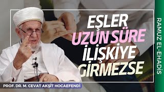 Eşler Uzun Süre İlişkiye Girmezse Nikah Düşer mi  Prof Dr Cevat Akşit Hocaefendi [upl. by Behka]