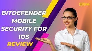 Bitdefender Mobile Security for iOS Complete Protection for Your iPhone  Review [upl. by Loria427]