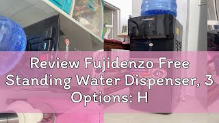 Review Fujidenzo Free Standing Water Dispenser 3 Options Hot Warm amp Cold FWD1031 B Black [upl. by Neirod]