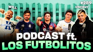 PODCAST DE PADILLA 289 — CON LOS FUTBOLITOS  losfutbolitos [upl. by Ratha]