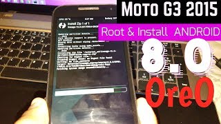 Root amp Install Android 80 Oreo On Moto G3 2015 [upl. by Ahsyek]