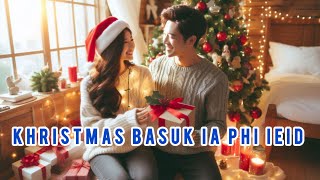 Khristmas Basuk ia phi ieid male new khasi songBy Penshon Syngkli [upl. by Mancino211]