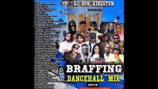 Dj Don Kingston Braffing Dancehall Mix 2018 [upl. by Ilohcin]