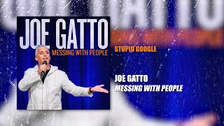 Joe Gatto  Stupid Google  Messing With People [upl. by Ottinger]