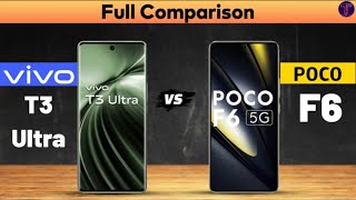 Vivo T3 Ultra vs POCO F6  Full Comparison⚡Which One Is Better [upl. by Eenar]