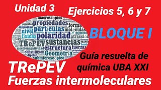 EJERCICIOS 5 6 Y 7 UNIDAD 3 TRePEV  guía de ejercicios  Química UBA XXI [upl. by Blanchard]