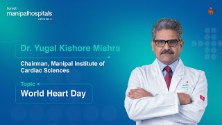 Dr Yugal Kishore Mishra  World Heart Day  Manipal Hospital Delhi [upl. by Marena577]