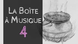 La Boîte à Musique  Épisode 04 [upl. by Artimed]