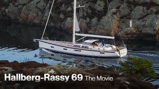 HallbergRassy 69  The Movie  Sailing and Walkthrough [upl. by Alrac]