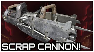 Scrap Cannon  The Armory [upl. by Eynenihc987]