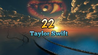 22  Taylor Swift  Lirik Video [upl. by Anawed561]