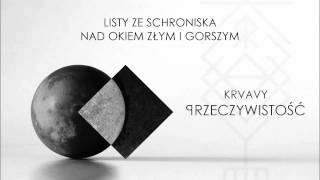 06 Krvavy Listy ze Schroniska nad Okiem Złym i Gorszym  Przeczywistość 2015 [upl. by Arretnahs]