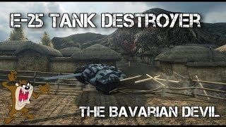 World of Tanks  E25 Tier 7 Premium Tank Destroyer  The Bavarian Devil [upl. by Arica]