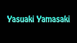 Learn How To Pronounce Yasuaki Yamasaki [upl. by Dugald]