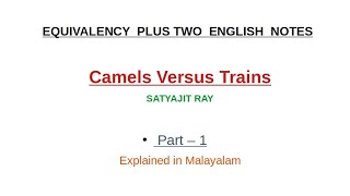 Equivalency Plus Two English  Camels Versus Trains Satyajit Ray  In Malayalam [upl. by Mavilia]