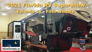 2021 Florida RV Supershow Episode 11 Fifth Wheels [upl. by Lek948]