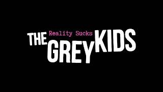 The Grey Kids  Reality Sucks Audio [upl. by Mott872]