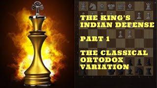 The Kings indian  Part 1  How to play the ortodox classical variation  Chess openings for black [upl. by Chance]