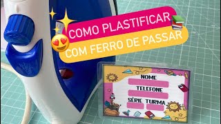 Como plastificar com ferro de passar [upl. by Chader]