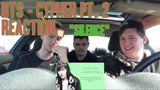 BTS  Cypher pt 2 Triptych Reaction NonKpop Fan quotSilencequot [upl. by Chrotoem890]