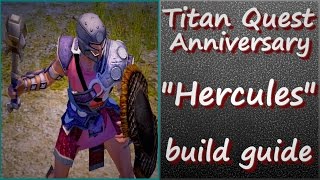 Titan Quest Anniversary quotHerculesquot build guide [upl. by Son]