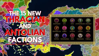 UNCOVER THE 15 NEW THRACIAN AND ANATOLIAN FACTIONS of RTR Imperium Surrectum v06  ft Mausolos [upl. by Iney]