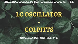 LC Oscillator  Colpitts Oscillator [upl. by Akimrehs]