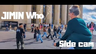 KPOP IN PUBLIC PARIS Jimin BTS  Who  One Shot  Side Cam  Dance Cover [upl. by Edveh]