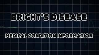 Brights disease Medical Condition [upl. by Epilef]