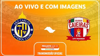 JOGO COMPLETO SÃO CARLOS X COLORADO CAIEIRAS RODADA 16PAULISTA SUB23 2ª DIV SICREDI 2024 [upl. by Essiralc623]