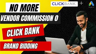 Clickbank Brand Bidding Vendor Commission 0 Solved Clickbank Brand Bidding With Google Ads [upl. by Ahsram633]