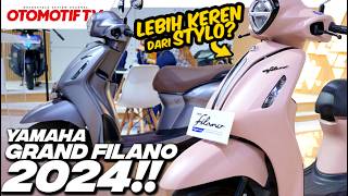 GAK MAU KALAH DARI STYLO NIH YAMAHA GRAND FILANO 2024 ADA FAZZIO dan XMAX 2024 l Otomotif TV [upl. by Windham]