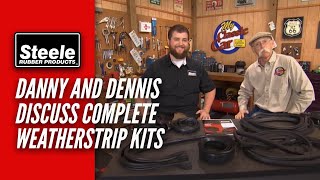 Danny and Dennis Discuss Complete Weatherstrip Kits [upl. by Ahsietal]