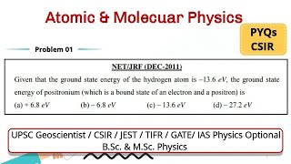 Question 1  Atomic amp Molecular Physics  CSIR  GATE  JEST  TIFR  UPSC Geoscientist  PYQs [upl. by Lemrahc106]