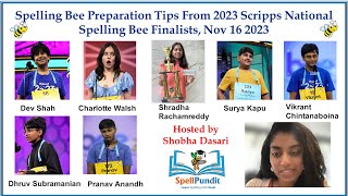 Spelling Bee Preparation Tips from 2023 Scripps National Spelling Bee Finalists [upl. by Nnawtna]