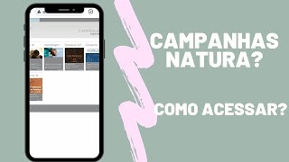 Saiba TUDO como Acessar as Campanhas Natura 2021 [upl. by Branscum]