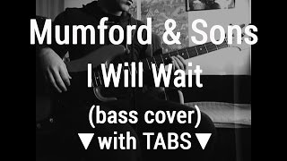 Mumford amp Sons  I Will Wait TABSbass cover🎸 [upl. by Belier747]