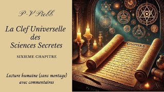 Lecture Humaine  PV Piobb  La Clef Universelle des Sciences Secrètes Chapitre 6 [upl. by Aphra]