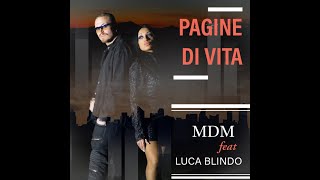 MDM Feat LUCA BLINDO  Pagine Di Vita  OFFICIAL VIDEO [upl. by Lanta]