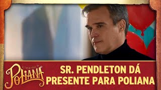 As Aventuras de Poliana  Sr Pendleton dá presente para Poliana [upl. by Ulphi]