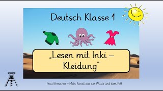 Deutsch Klasse 1 Lesen mit Inki  Thema quotKleidungquot Leseband Leseförderung DaZ Deutsch lernen [upl. by Nodnol876]