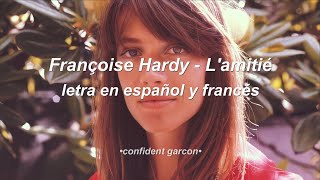 Françoise Hardy  Lamitié letra en español y francés [upl. by Enrobialc]