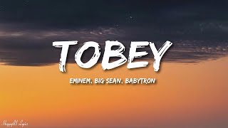 Eminem  Tobey Lyrics feat Big Sean amp Babytron [upl. by Jannel]