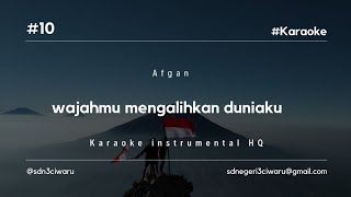 afgan  wajahmu mengalihkan duniaku  karaoke instrumental HQ [upl. by Holofernes]